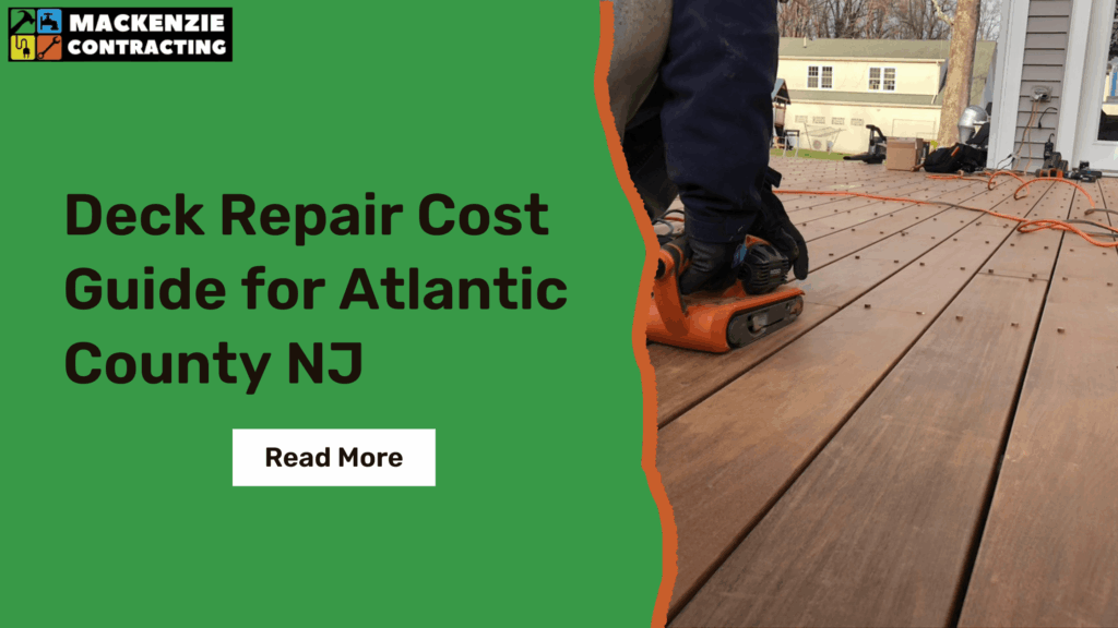 Deck Repair Cost Guide for Atlantic County NJ